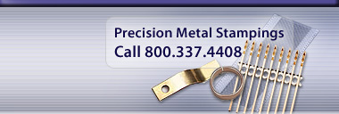 Call 800-337-4408 for Precision Metal Stampings